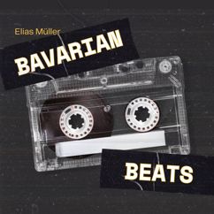 Elias Müller: Bavarian Beats