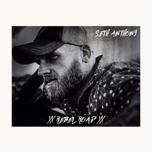 Seth Anthony: Rebel Road