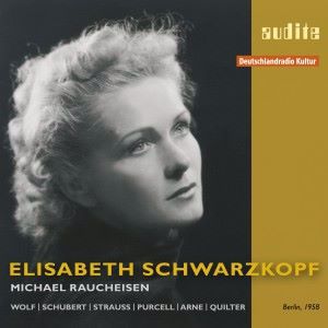 Elisabeth Schwarzkopf & Michael Raucheisen: Elisabeth Schwarzkopf sings Lieder by Wolf, Schubert, Strauss, Purcell, Arne & Quilter