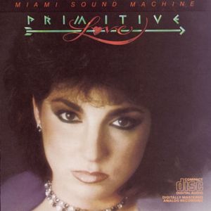 Miami Sound Machine: Primitive Love