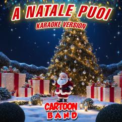 Cartoon Band: A Natale Puoi (Karaoke Version)