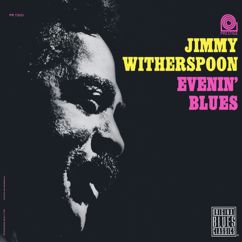 Jimmy Witherspoon: Grab Me A Freight