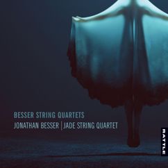 Jonathan Besser & Jade String Quartet: Decision Time