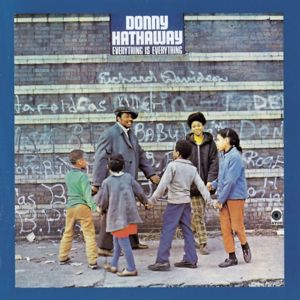 Donny Hathaway: Everything Is Everything