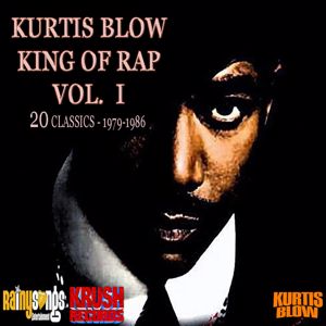 Kurtis Blow: King Of Rap(Volume 1)