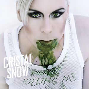 Cristal Snow: Killing Me