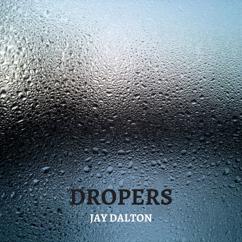 Jay Dalton: Dropers