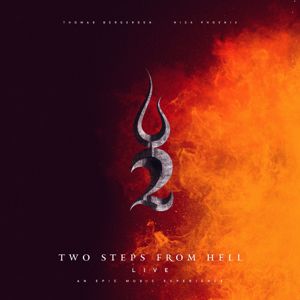 Two Steps From Hell & Thomas Bergersen & Nick Phoenix: Live - An Epic Music Experience