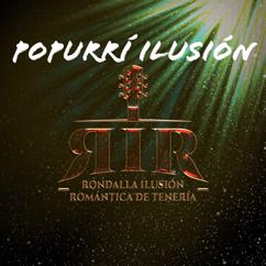 Ilusión Romántica De tenería: Popurrí Ilusión