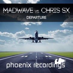 Madwave, Chris SX: Departure (Chris SX Mix)