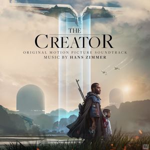 Hans Zimmer: The Creator (Original Motion Picture Soundtrack) (The CreatorOriginal Motion Picture Soundtrack)