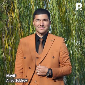 Ahad Sobirov: Mayli