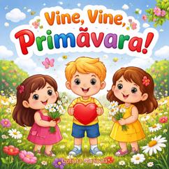 Cutiuța  Muzicală: Vine, vine primăvara