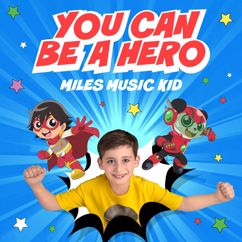 Miles Bonham: You Can Be a Hero (From "Ryan's World the Movie: Titan Universe Adventure") (You Can Be a Hero)