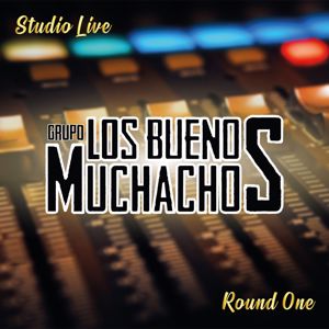 Grupo Los Buenos Muchachos: Studio Live Round One