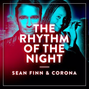 Sean Finn & Corona: The Rhythm of the Night