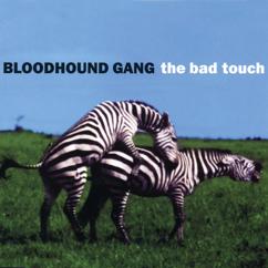Bloodhound Gang: The Bad Touch