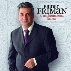 Rainer Friman: Olen onnellinen