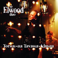 Sir Elwood Duo: Sellaista se on (Live)