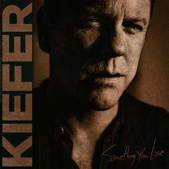 Kiefer Sutherland: Something You Love
