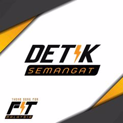 Rocketfuel All Stars: Detik Semangat (Theme Song for "Fit Malaysia")