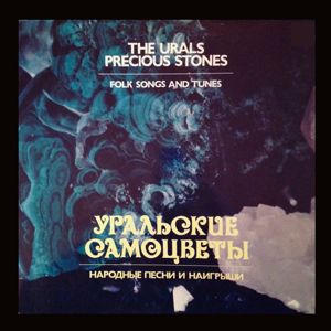 Various Artists: The Urals Precious Stones, Folk Songs and Tunes