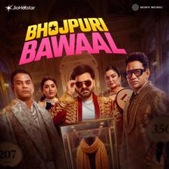 Pawan Singh, Dinesh Lal Yadav, Shikriwal & Sneha Khanwalkar: Bhojpuri Bawaal (Title Track)
