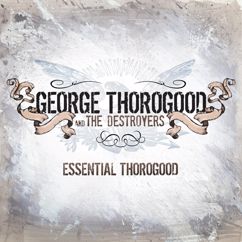 George Thorogood & The Destroyers: Get A Haircut