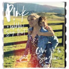 P!nk + Willow Sage Hart: Cover Me In Sunshine
