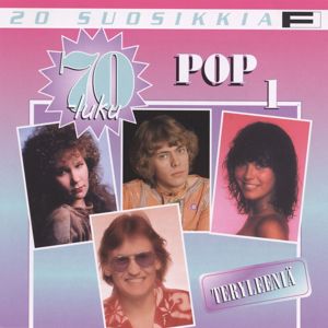 Various Artists: 20 Suosikkia / 70-luku / Pop 1 / Teryleeniä