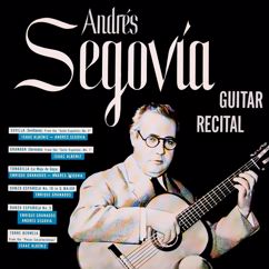 Andrés Segovia: Granada (Serenata)(From The ''Suite Espanola, No. 1'')
