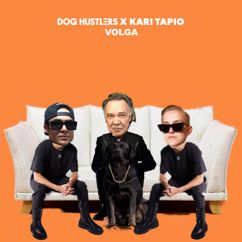 DOG HUSTLERS, Kari Tapio: Volga