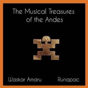 Waskar Amaru: The Musical Treasures of the Andes, Runapac