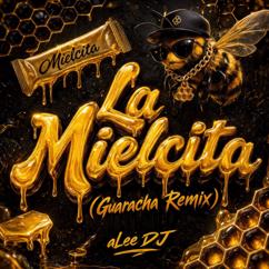 aLee DJ: La Mielcita Afrodisiaca (Guaracha)