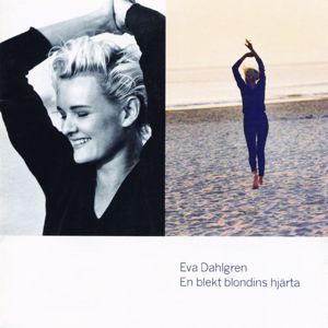 Eva Dahlgren: En blekt blondins hjärta