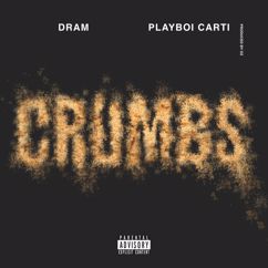 Shelley FKA DRAM, Playboi Carti: Crumbs (feat. Playboi Carti)