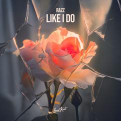 Razz: Like I Do