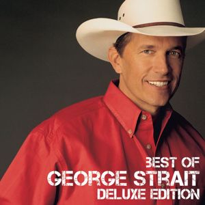 George Strait: Best Of (Deluxe Edition)