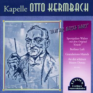 Kapelle Otto Kermbach: Licht aus, Messer raus! - Tanzmusik