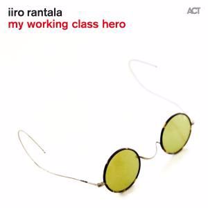 Iiro Rantala: My Working Class Hero