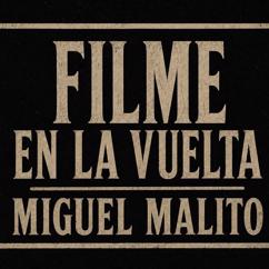 miguel malito: Filme en la vuelta