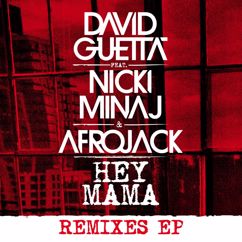 David Guetta: Hey Mama (feat. Nicki Minaj, Bebe Rexha & Afrojack) (Afrojack Remix)