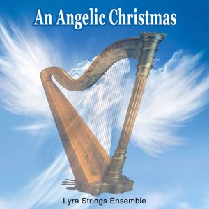 Lyra Strings Ensemble: An Angelic Christmas