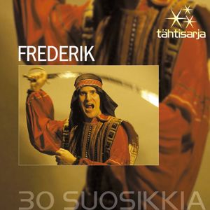 Frederik: Tähtisarja - 30 Suosikkia