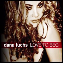 Dana Fuchs: Nothing's What I Cry For