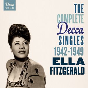 Ella Fitzgerald: The Complete Decca Singles Vol. 3: 1942-1949