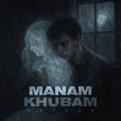 Keysun: Manam Khubam