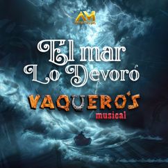 Vaquero's Musical: El mar lo devoró (En Vivo) (El mar lo devoró)