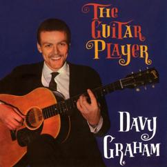 Davy Graham: The Guitar Player