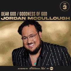 Jordan McCullough, American Idol: Dear God / Goodness of God